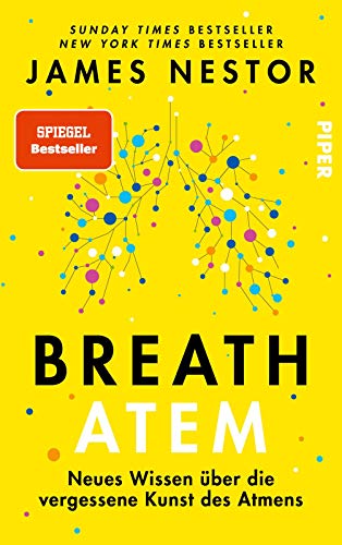 Anzeigen Breath - Atem: Neues Wissen über die vergessene Kunst des Atmens