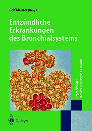 Entzündliche Erkrankungen des Bronchialsystems - Ergebnisse der Sylter Sekretolyse-Gespräche