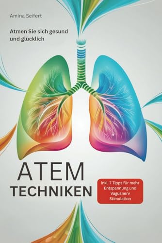 Atemtechniken, atmen Sie sich gesund und glücklich